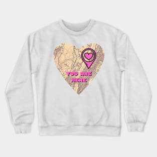 Valentine's Day You Are Here In My Heart Crewneck Sweatshirt